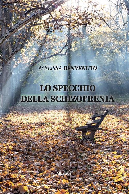 Lo specchio della schizofrenia - Melissa Benvenuto - ebook