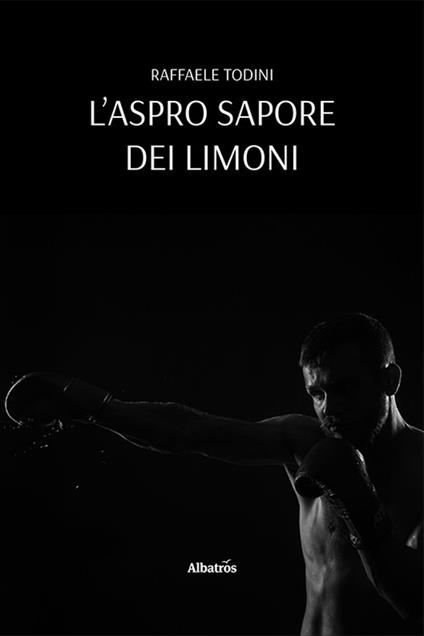 L'aspro sapore dei limoni - Raffaele Todini - copertina