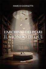 L'archivio dei diari. Il mondo di Qui