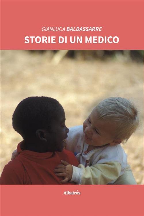 Storie di un medico - Gianluca Baldassarre - ebook