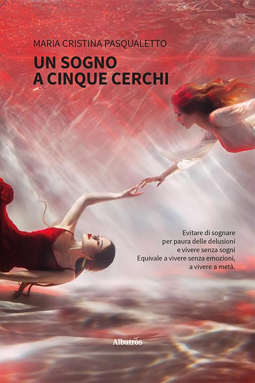 Un sogno a cinque cerchi - Maria Cristina Pasqualetto - copertina