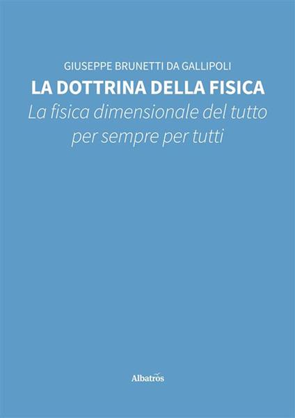La dottrina della fisica - Giuseppe Brunetti da Gallipoli - ebook