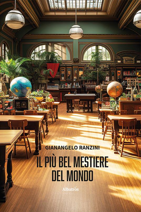 Il più bel mestiere del mondo - Gianangelo Ranzini - copertina