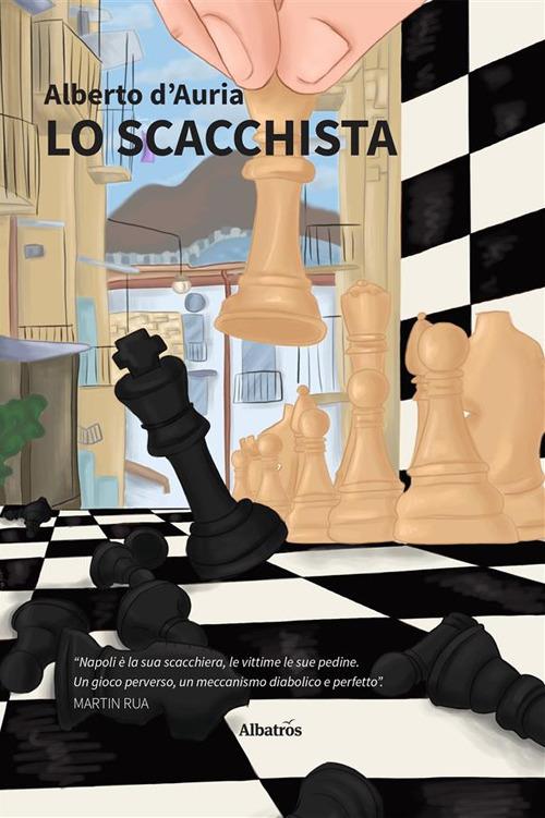 Lo scacchista - Alberto D'Auria - ebook