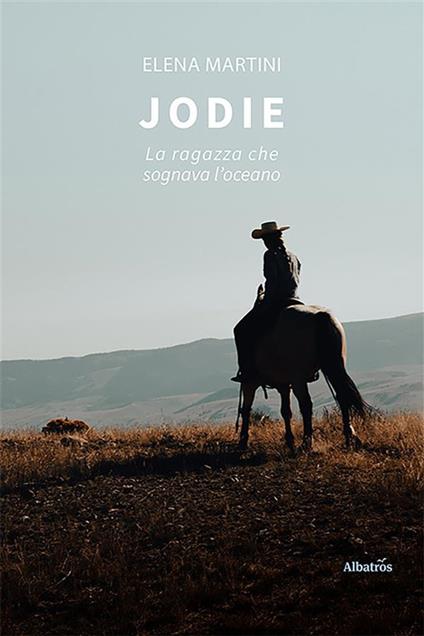 Jodie. La ragazza che sognava l'oceano - Elena Martini - ebook