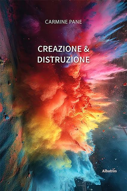 Creazione & distruzione - Carmine Pane - ebook