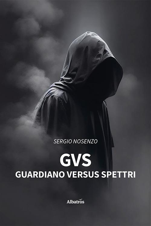 GvS: guardiano versus spettri - Sergio Nosenzo - copertina
