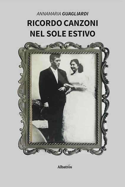 Ricordo canzoni nel sole estivo - Annamaria Guagliardi - copertina