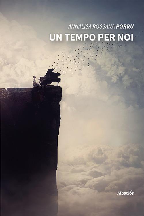 Un tempo per noi - Annalisa Rossana Porru - copertina