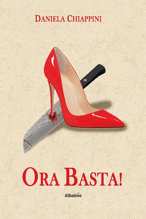 Ora basta! Il riscatto delle donne - Daniela Chiappini - copertina