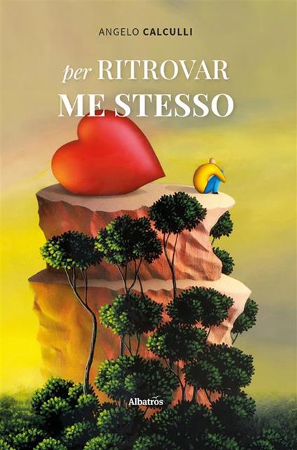 Per ritrovar me stesso - Angelo Calculli - ebook
