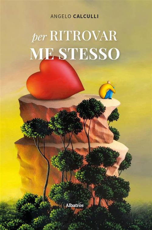 Per ritrovar me stesso - Angelo Calculli - ebook