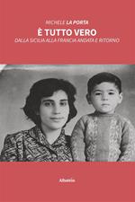 È tutto vero. Dalla Sicilia alla Francia andata e ritorno