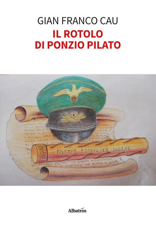 Il Rotolo di Ponzio Pilato - Gian Franco Cau - copertina