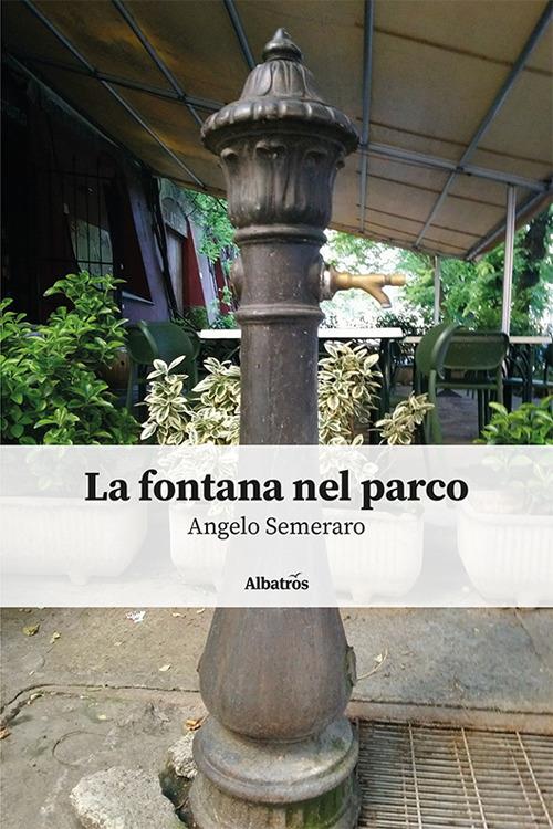 La fontana nel parco - Angelo Semeraro - copertina