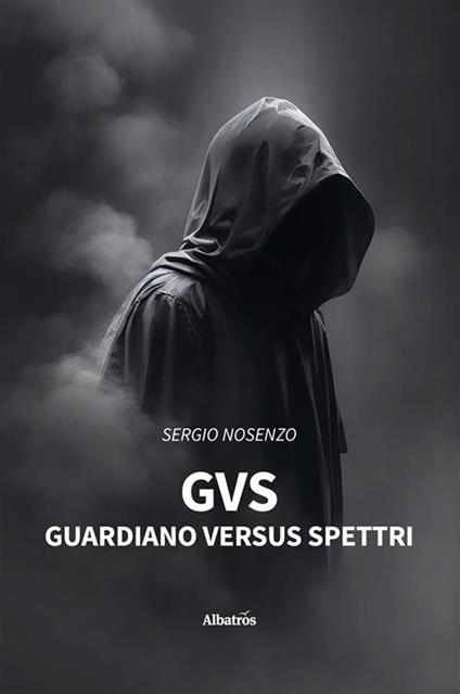 GvS: guardiano versus spettri - Sergio Nosenzo - ebook