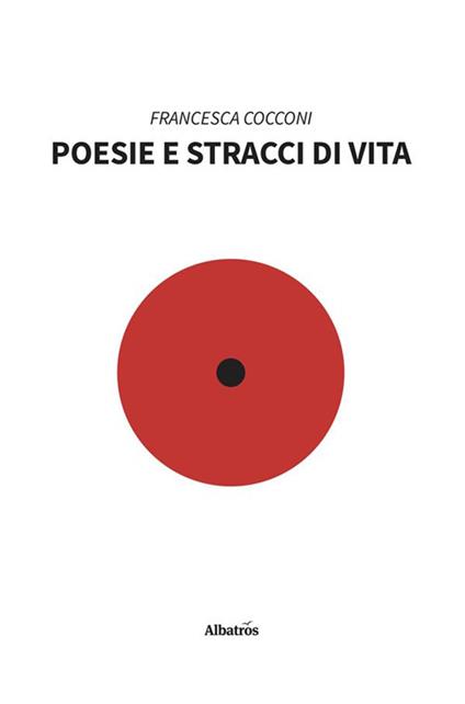 Poesie e stracci di vita - Francesca Cocconi - ebook