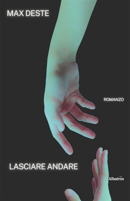 Lasciare andare - Max Deste - ebook