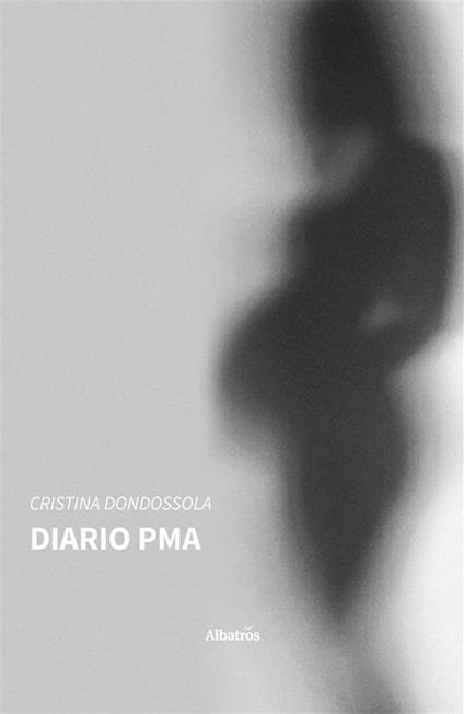 Diario PMA - Cristina Dondossola - ebook