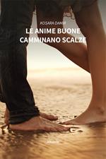 Le anime buone camminano scalze