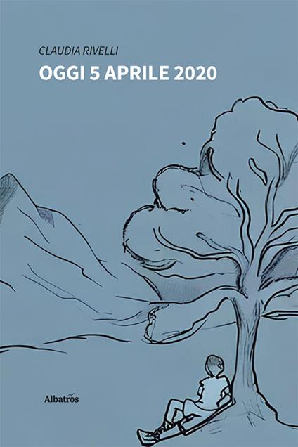 Oggi 5 aprile 2020 - Claudia Rivelli - copertina