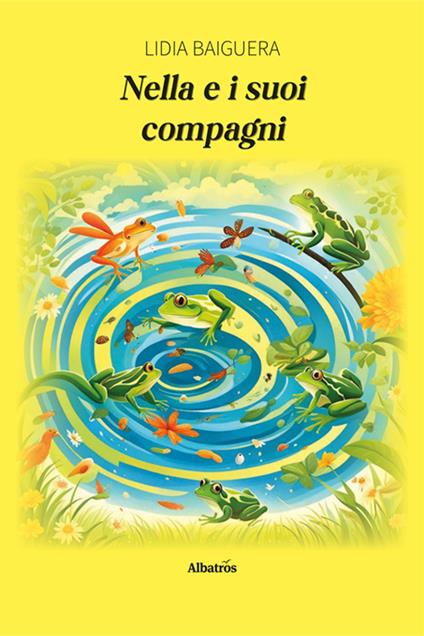 Nella e i suoi compagni - Lidia Baiguera - copertina