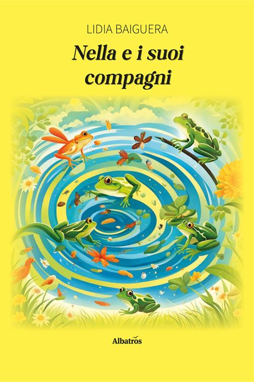 Nella e i suoi compagni - Lidia Baiguera - copertina