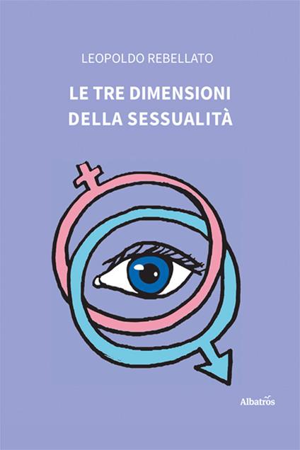 Le tre dimensioni della sessualità - Leopoldo Rebellato - copertina