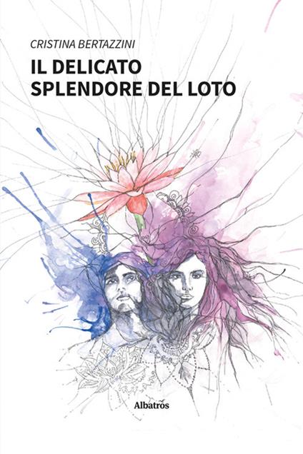 Il delicato splendore del loto. Ediz. a colori - Cristina Bertazzini - copertina