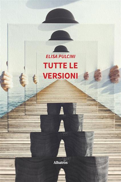 Tutte le versioni - Elisa Pulcini - ebook