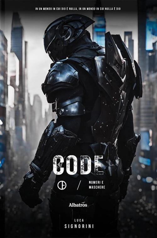 Code. Numeri e maschere - Luca Signorini - ebook