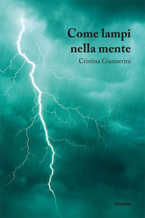 Come lampi nella mente - Cristina Giannerini - copertina
