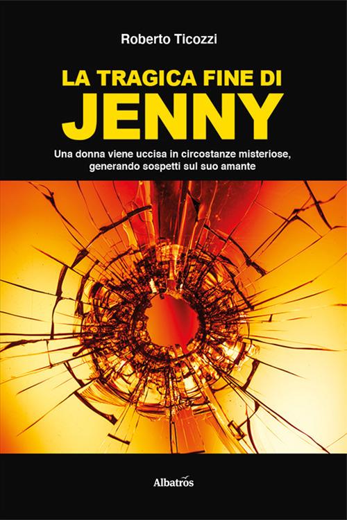 La tragica fine di Jenny - Roberto Ticozzi - copertina