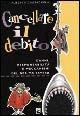 Cancellare il debito. Danni, responsabilità e meccanismi del debito estero - Alberto Castagnola - copertina