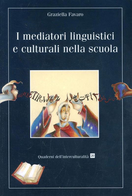 I mediatori linguistici e culturali nella scuola - Graziella Favaro - copertina