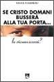 Se Cristo, domani, busserà alla tua porta... Lo riconoscerai?