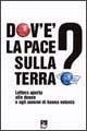 Dov'è la pace sulla terra? Lettera aperta alle donne e agli uomini di buona volontà - copertina