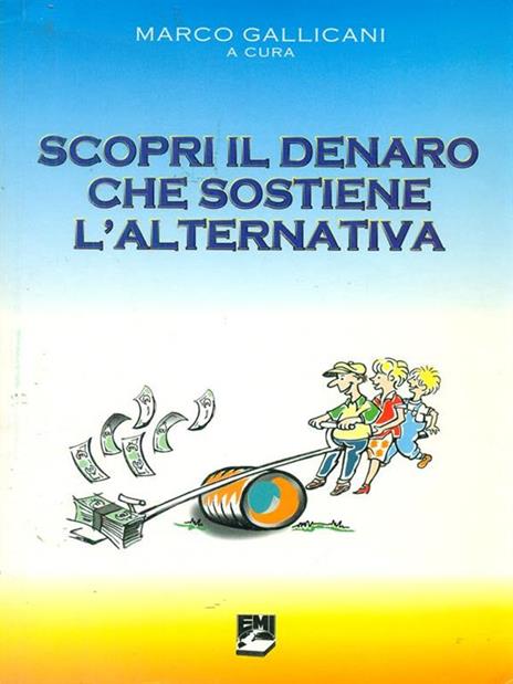 Scopri il denaro che sostiene l'alternativa - copertina