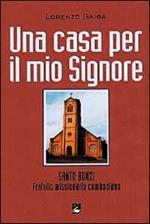 Una casa per il mio signore. Santo Bonzi Fratello missionario comboniano