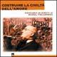 Costruire la civiltà dell'amore. Antologia di scritti di Raoul Follereau