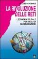 La rivoluzione delle reti. L'economia solidale per un'altra globalizzazione