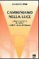 Camminiamo nella luce. Lettura e commento del Qoelet e della 1ª Lettera di Giovanni