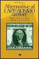 Alternative al capitalismo globale. Dalla storia biblica all'azione politica - Ulrich Duchrow - copertina