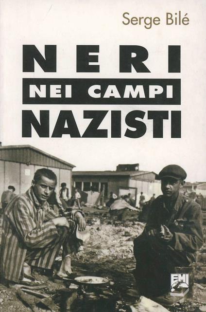 Neri nei campi nazisti - Serge Bilé - copertina