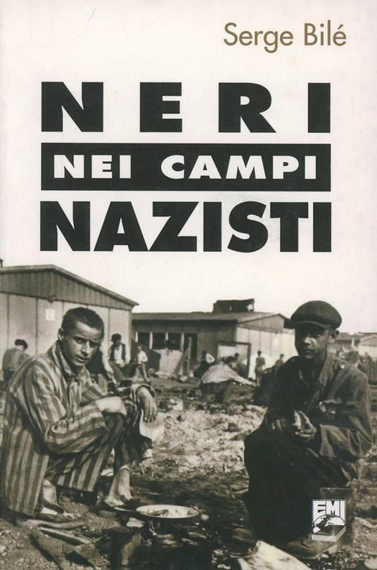 Neri nei campi nazisti - Serge Bilé - copertina
