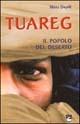 Tuareg. Il popolo del deserto