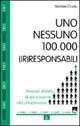 Uno, nessuno, 100.000 (ir)responsabili. Itinerari didattici di educazione alla cittadinanza