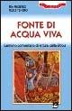 Fonte di acqua viva. Cammino comunitario di lettura della Bibbia