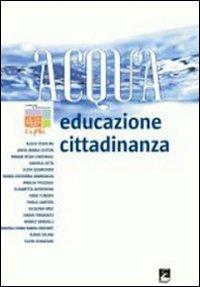 Acqua, educazione, cittadinanza - A.M. Iuston,M.G. Cardinale,D. Sitta - copertina