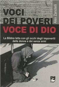 Voci dei poveri, voce di Dio. La Bibbia letta con gli occhi degli impoveriti, delle donne e dei senza armi - Alex Zanotelli - copertina